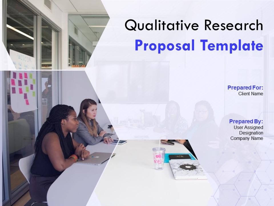Qualitative research proposal template powerpoint presentation slides Slide01