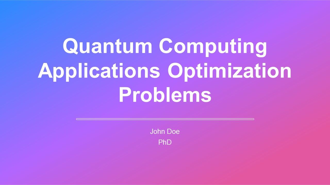 Quantum Computing Applications Optimization Problems PPT Demonstration AT Quantum Computing Applications Optimization Problems PPT Demonstration AT