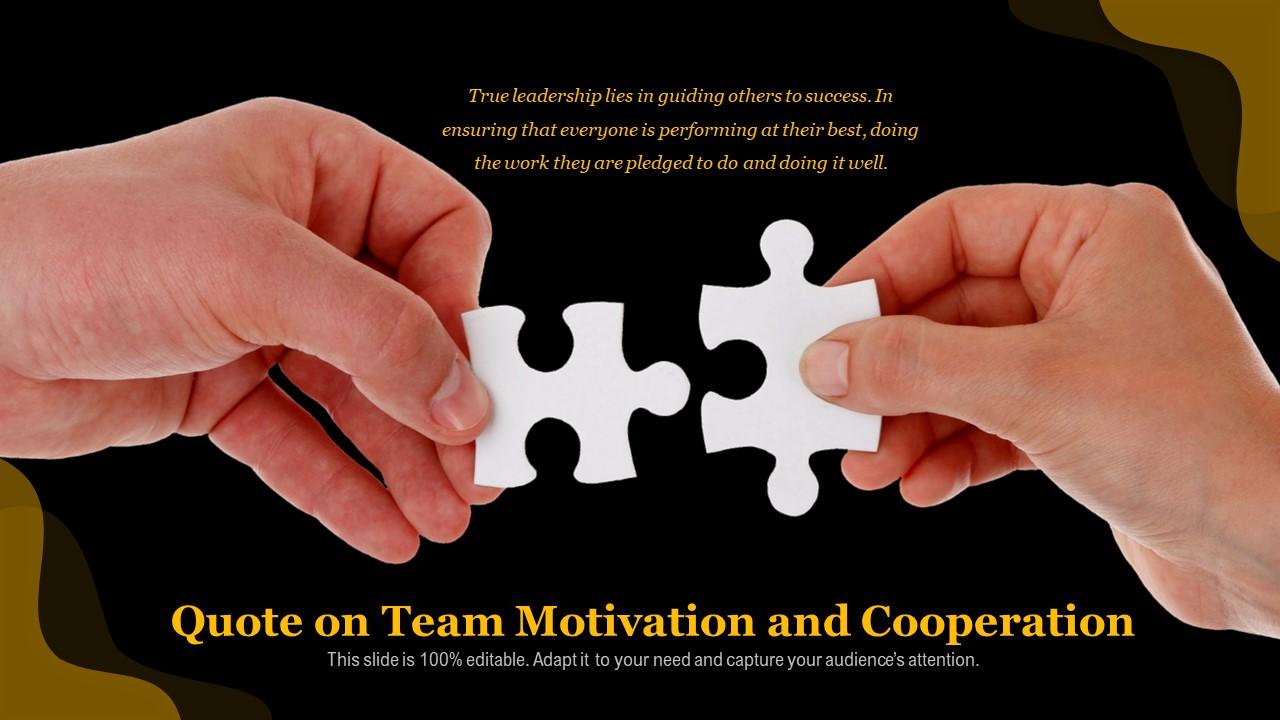 Quote On Team Motivation And Cooperation | PowerPoint Slides ...