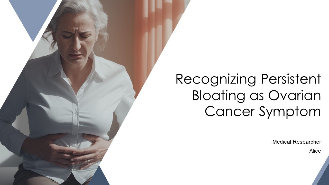 Recognizing Persistent Bloating As Ovarian Cancer Symptom PPT Graphics AT Recognizing Persistent Bloating As Ovarian Cancer Symptom PPT Graphics AT