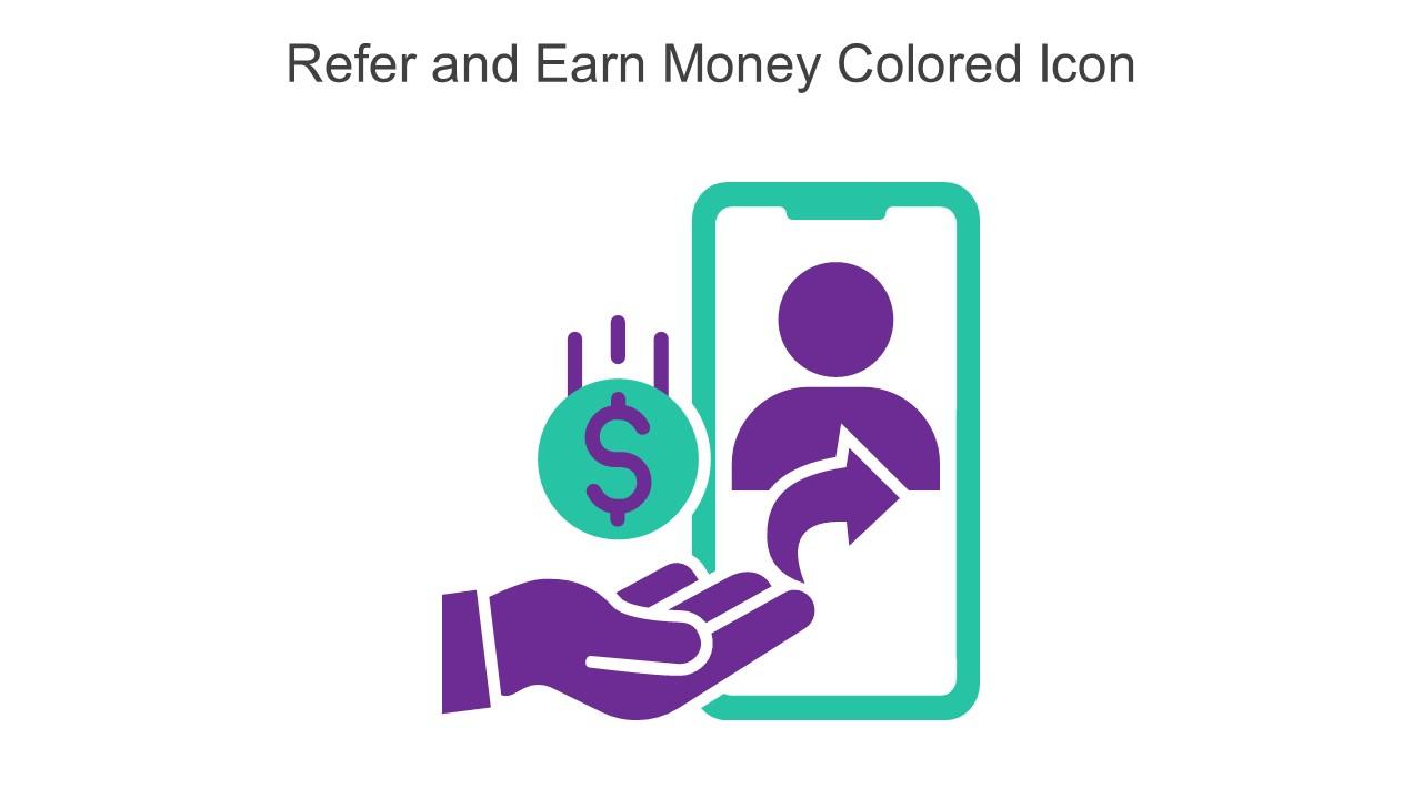 Refer And Earn Money Colored Icon In Powerpoint Pptx Png And Editable
