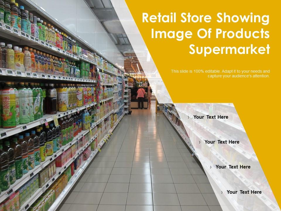 Retail Store Showing Image Of Products Supermarket PowerPoint Slide