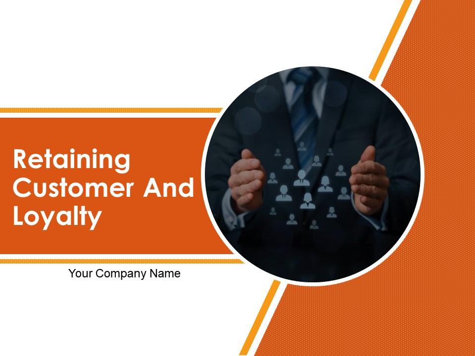 Retaining Customer And Loyalty Powerpoint Presentation Slides Slide01