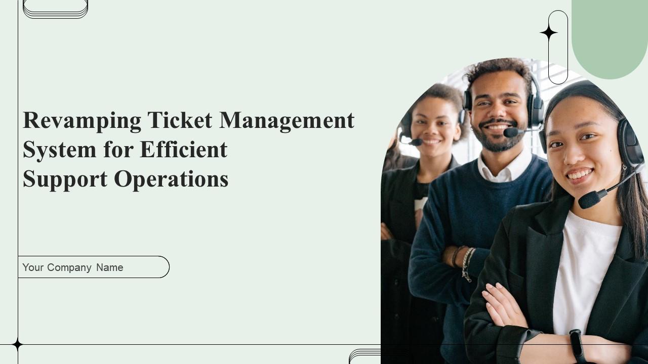 Revamping Ticket Management System For Efficient Support Operations Powerpoint Presentation Slides Slide01