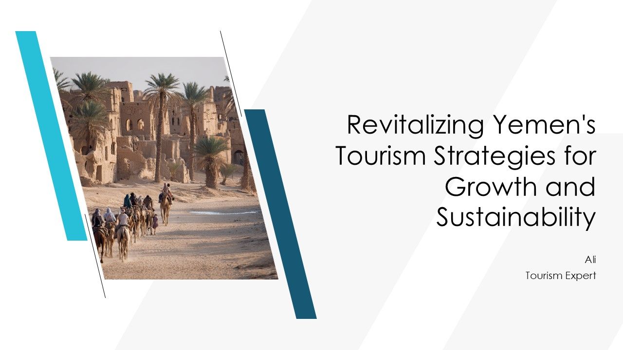 Revitalizing Yemens Tourism Strategies For Growth And Sustainability PPT Presentation ACP