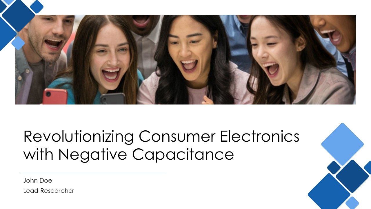 Revolutionizing Consumer Electronics With Negative Capacitance PPT ...
