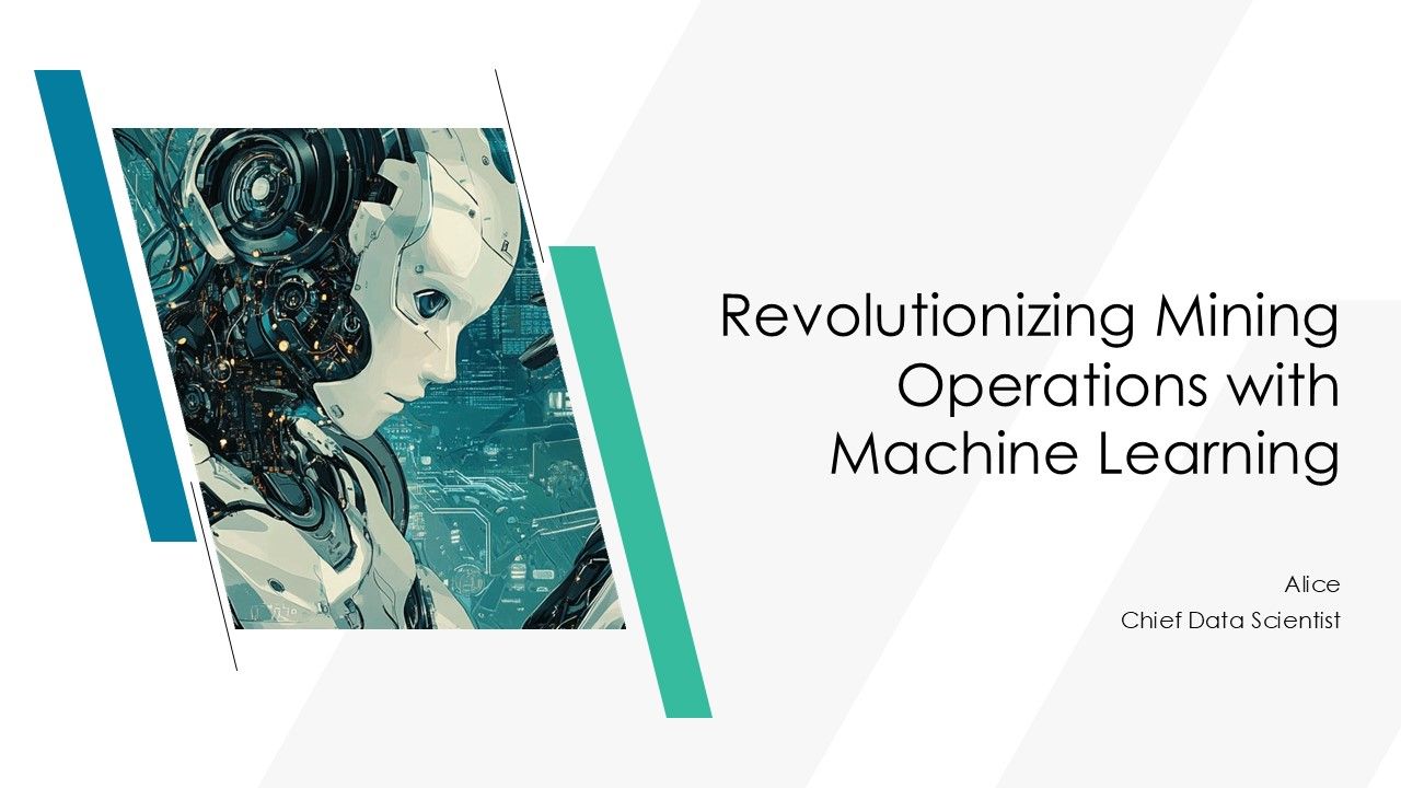 Revolutionizing Mining Operations With Machine Learning PPT Example ST AI