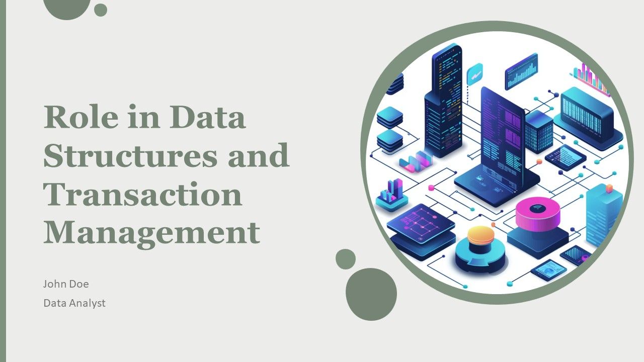 Role In Data Structures And Transaction Management PPT Designs AT Role In Data Structures And Transaction Management PPT Designs AT