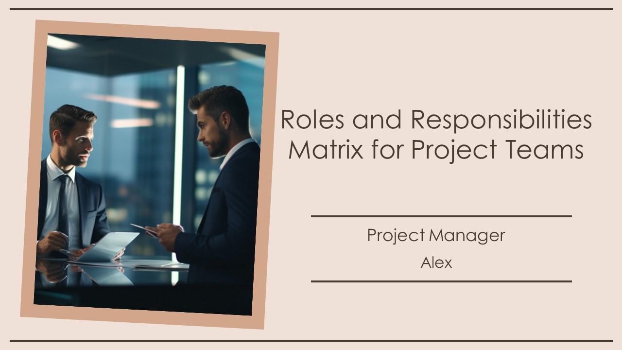 Roles And Responsibilities Matrix For Project Teams PPT Structure AT