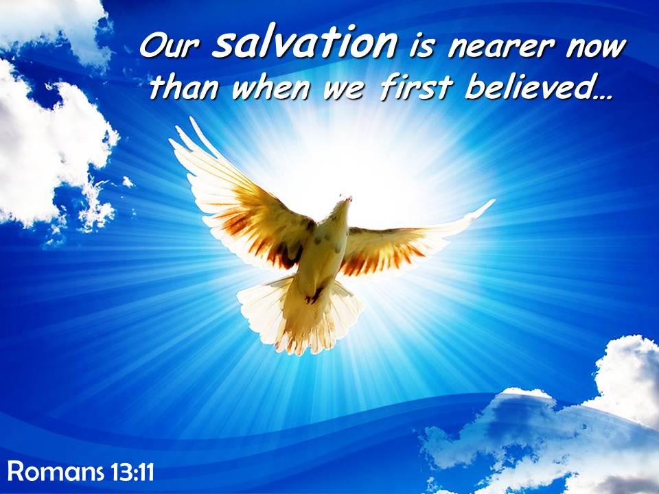 romans_13_11_our_salvation_is_nearer_now_than_powerpoint_church_sermon_Slide01