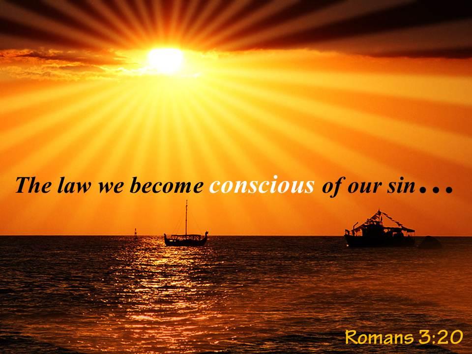 Romans 3 20 the law we become conscious powerpoint church sermon Slide01