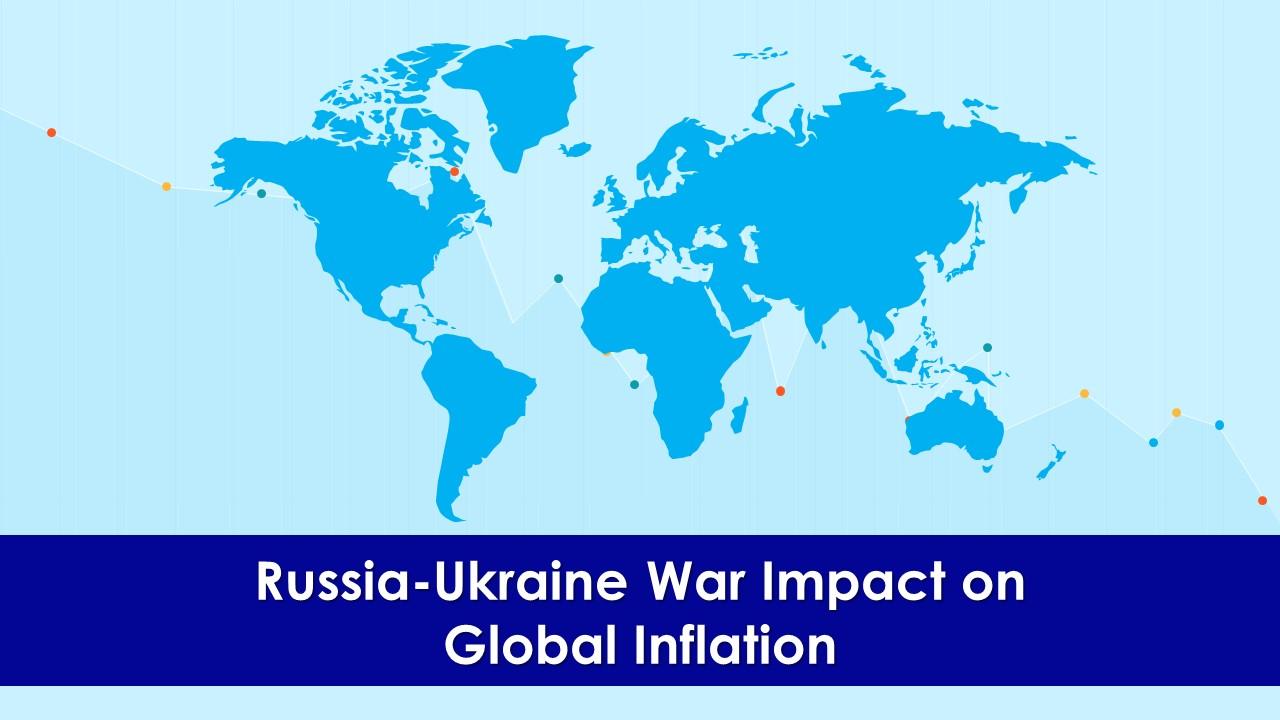 Russia Ukraine War Impact On Global Inflation Powerpoint Presentation Slides Slide01