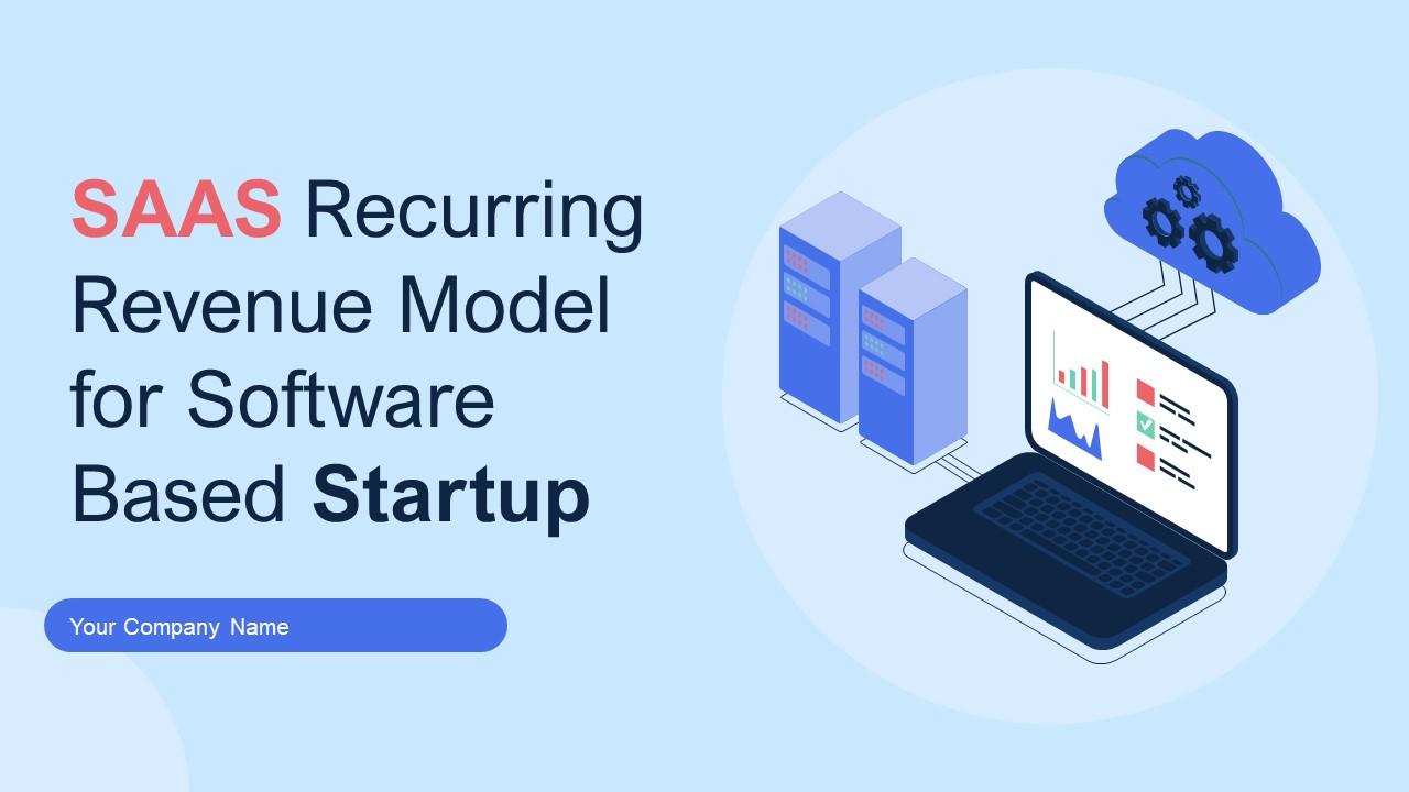 SAAS Recurring Revenue Model For Software Based Startup Powerpoint Presentation Slides