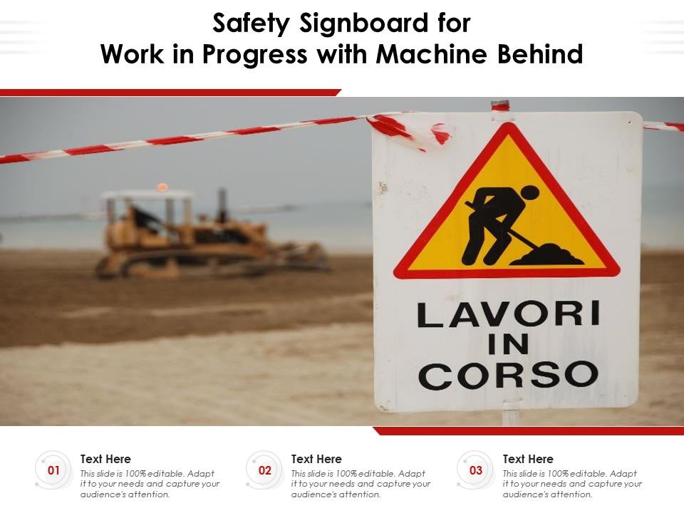 Safety Signboard For Work In Progress With Machine Behind Presentation Graphics Presentation Powerpoint Example Slide Templates