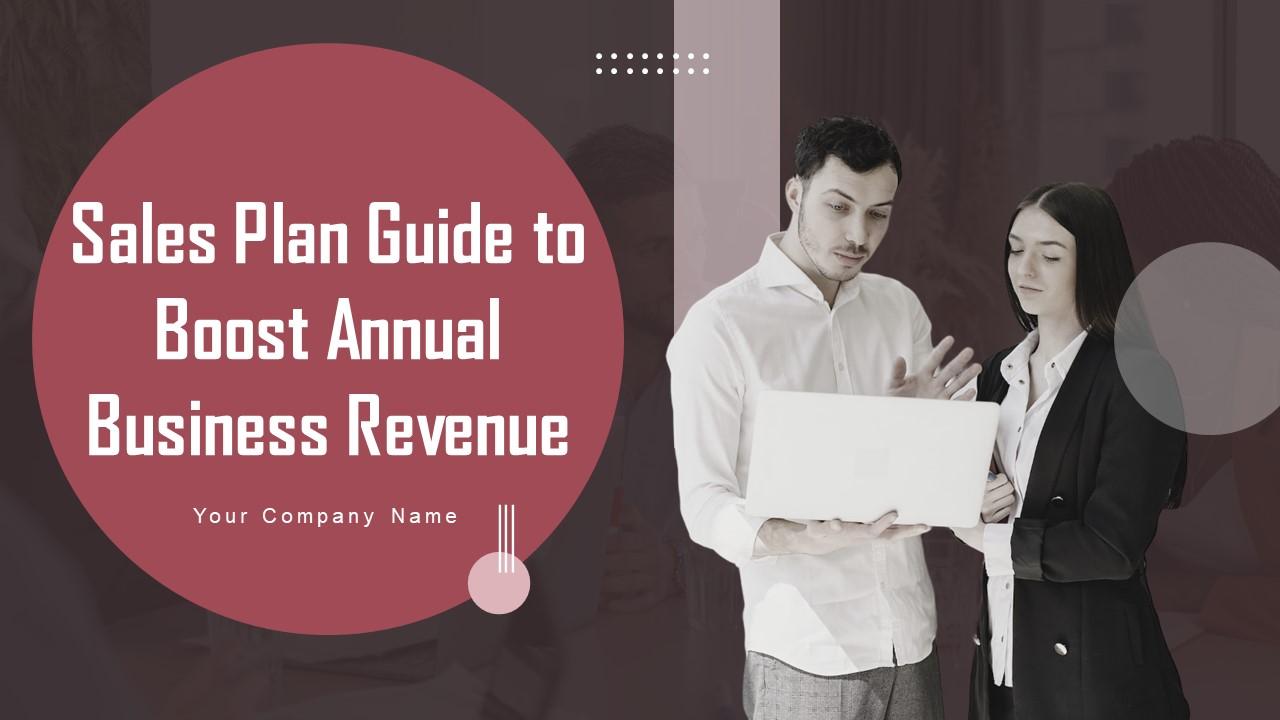 Sales Plan Guide To Boost Annual Business Revenue Powerpoint Presentation Slides Strategy CD