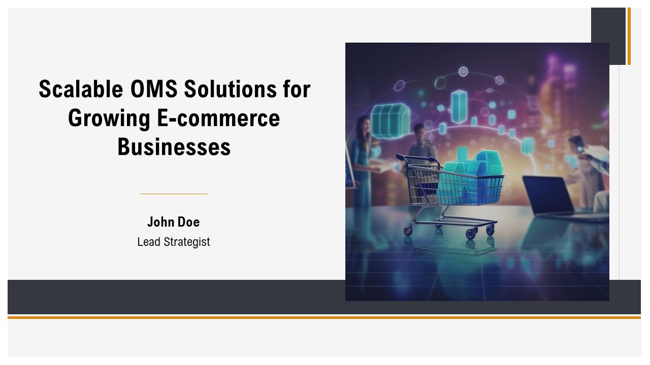 Scalable OMS Solutions For Growing E Commerce Businesses PPT Presentation AT Scalable OMS Solutions For Growing E Commerce Businesses PPT Presentation AT