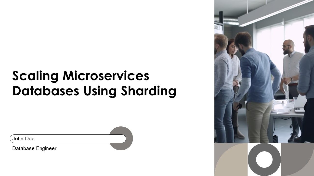 Scaling Microservices Databases Using Sharding PPT Structure AT