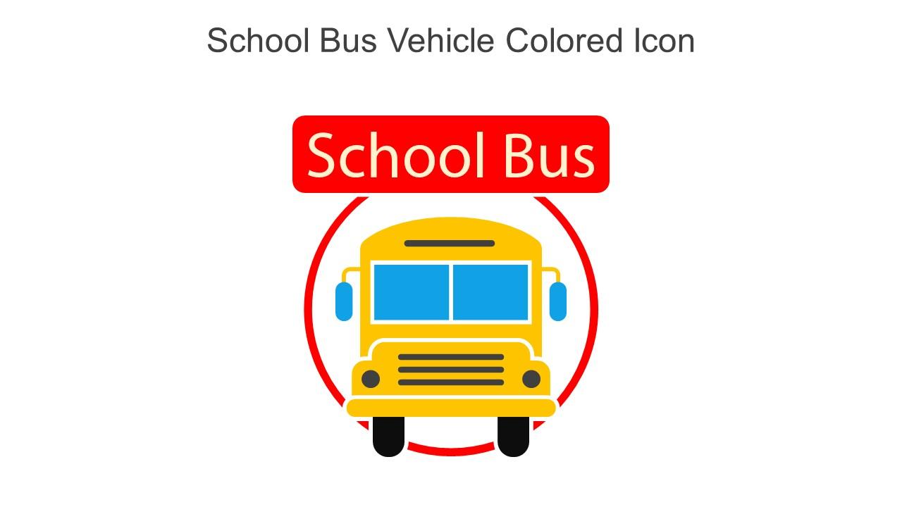 School Bus Vehicle Colored Icon In Powerpoint Pptx Png And Editable Eps ...