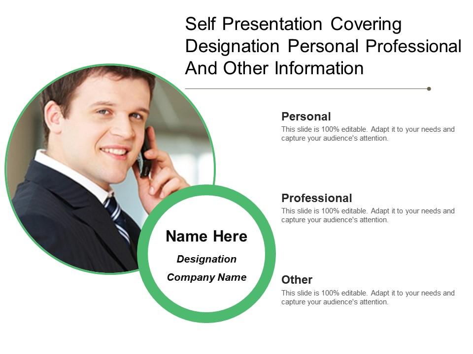 Self presentation covering designation personal professional and other information Slide01