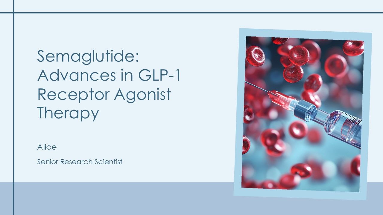 glp 1 ppt Semaglutide Advances In GLP 1 Receptor Agonist Therapy PPT Demonstration AT
