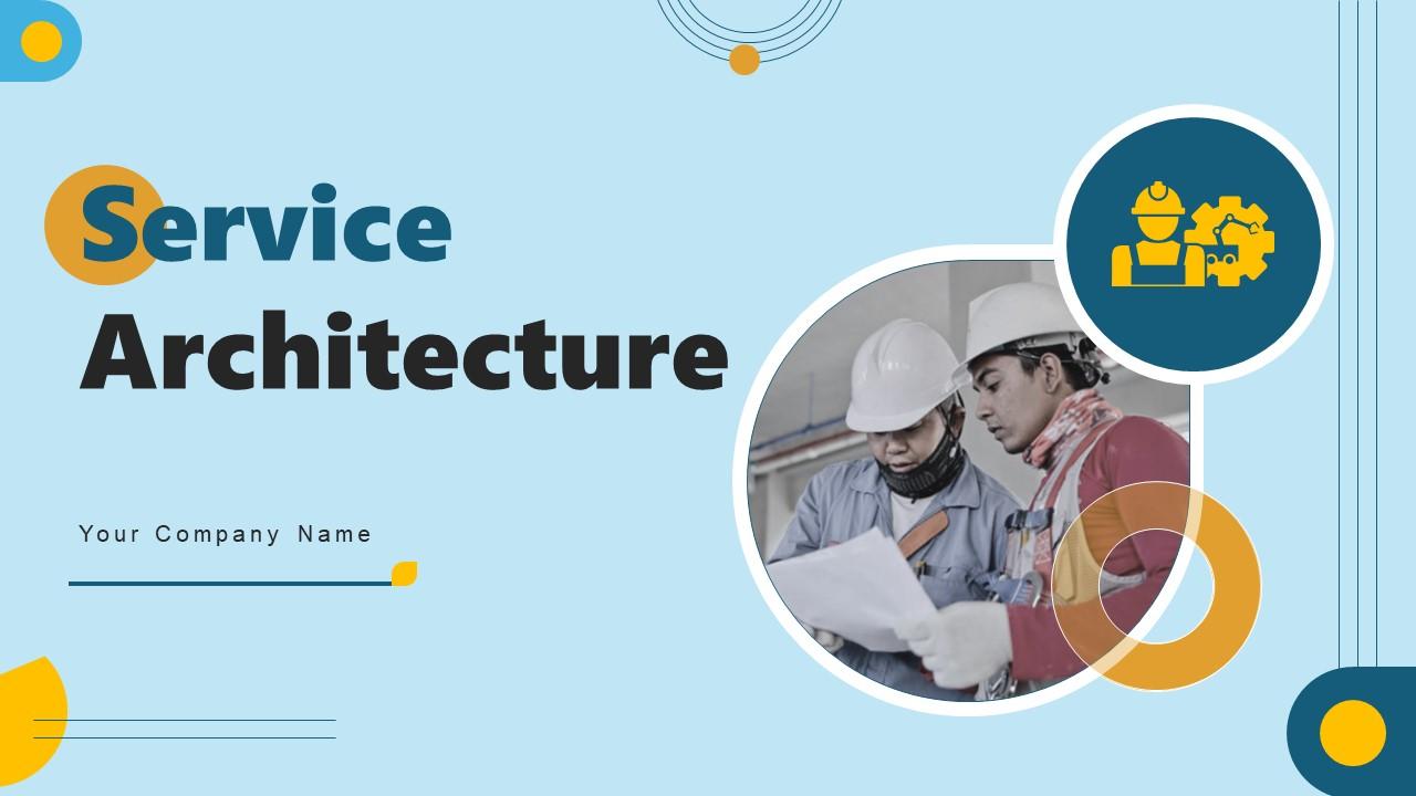 Service Architecture Powerpoint Ppt Template Bundles PPT PowerPoint