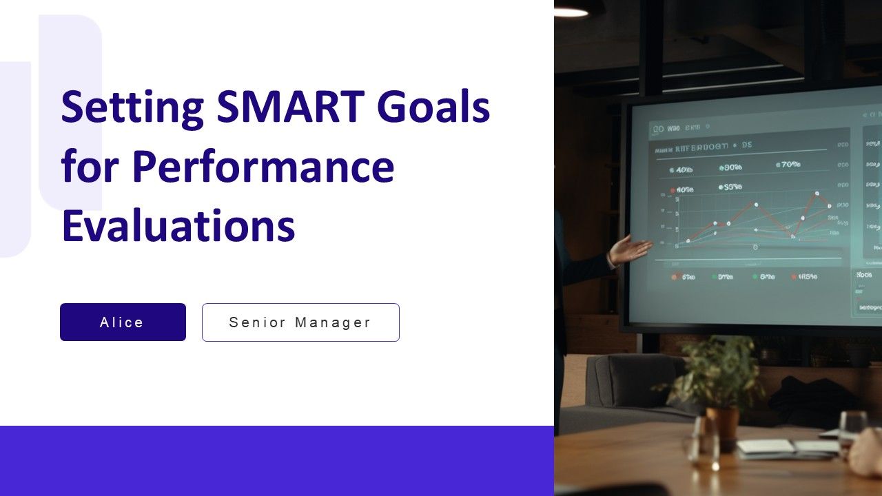 Setting SMART Goals For Performance Evaluations PPT PowerPoint AT