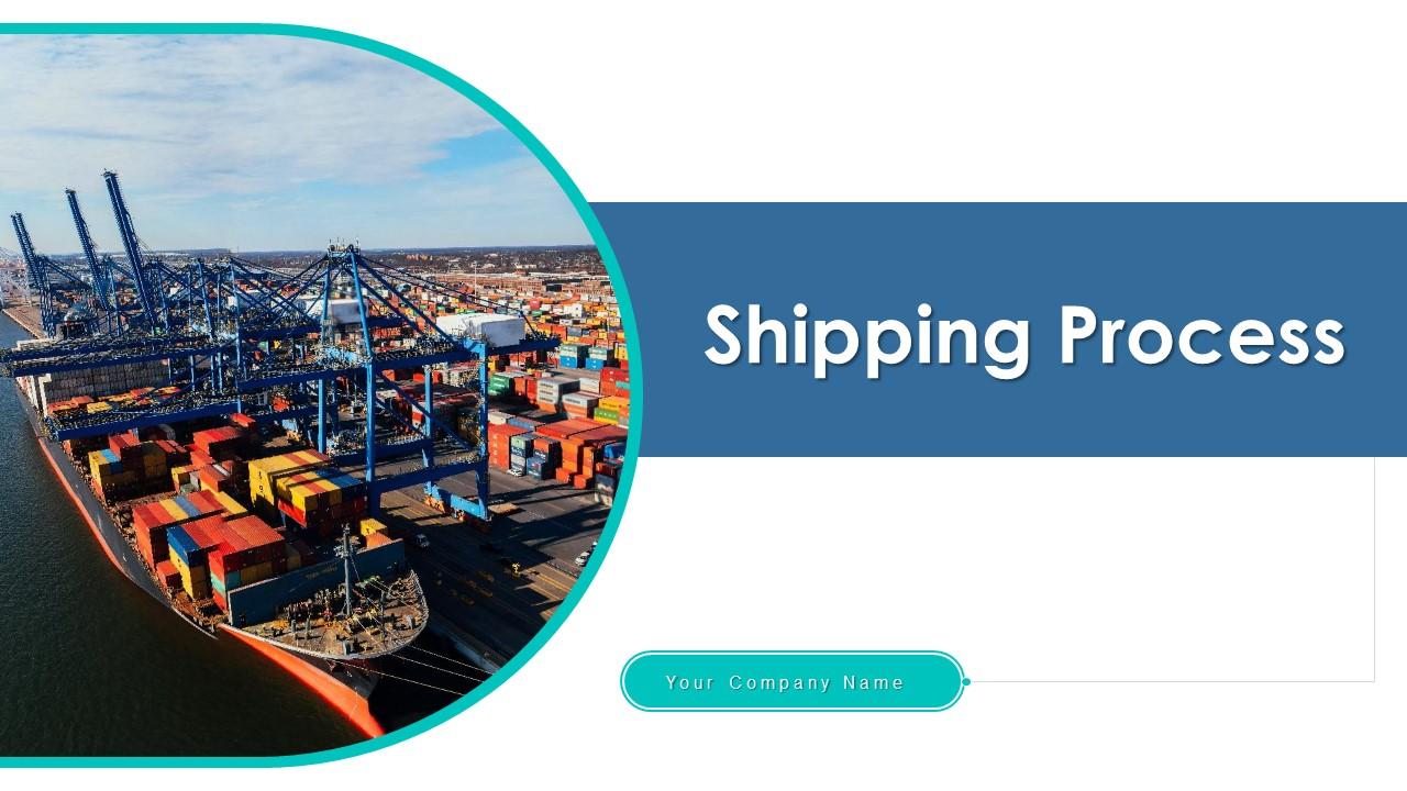 Shipping Process Powerpoint Ppt Template Bundles Presentation