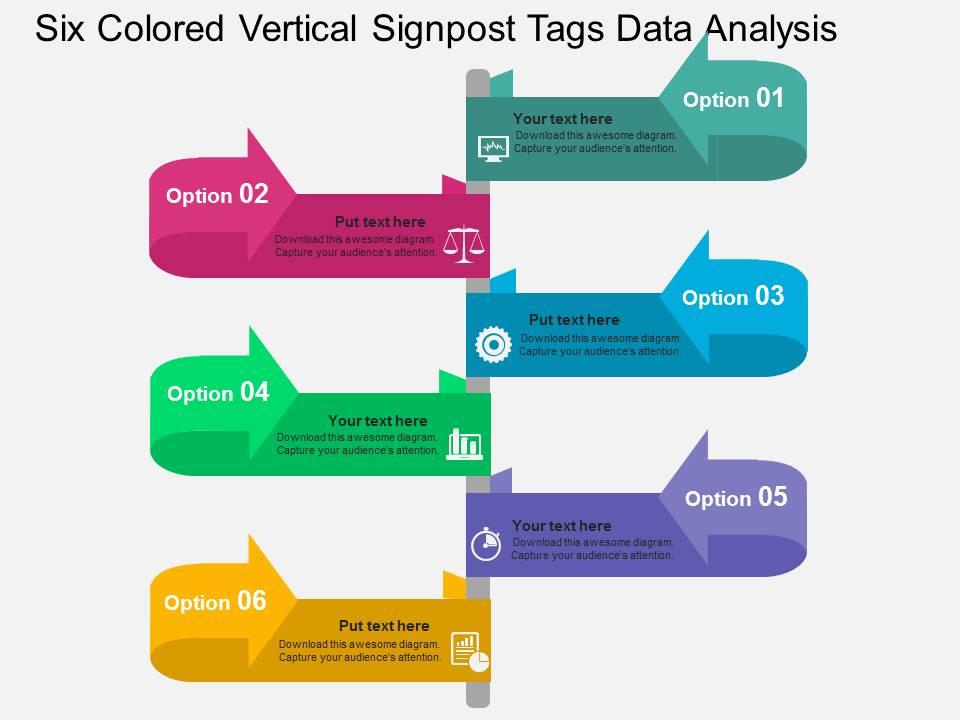 Six colored vertical signpost tags data analysis flat powerpoint design Slide01