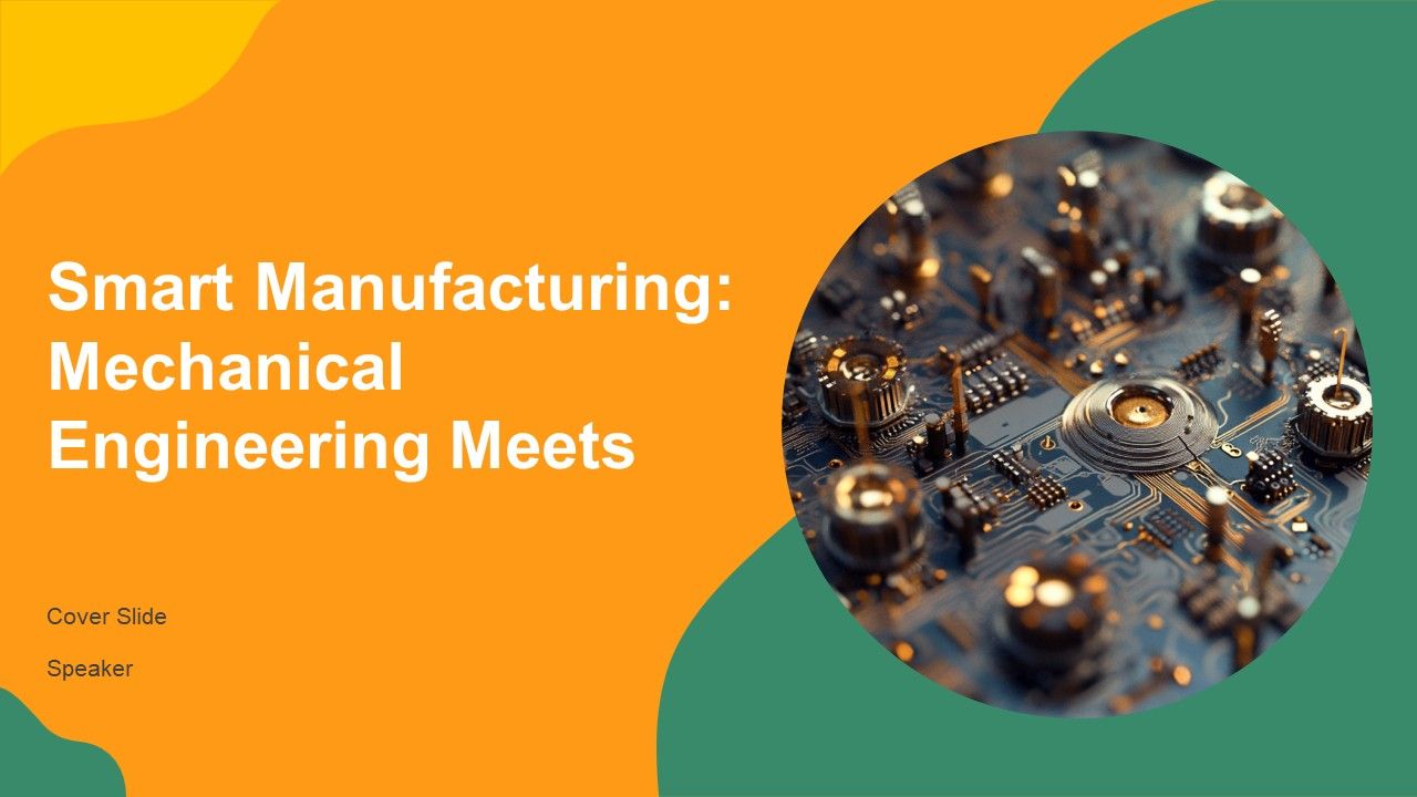 Smart Manufacturing Mechanical Engineering Meets PPT Presentation AT
