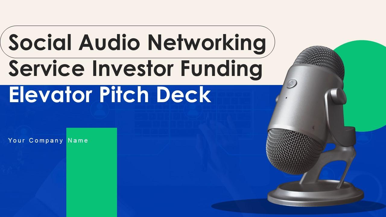 Social Audio Networking Service Investor Funding Elevator Pitch Deck Ppt Template Social Audio Networking Service Investor Funding Elevator Pitch Deck Ppt Template