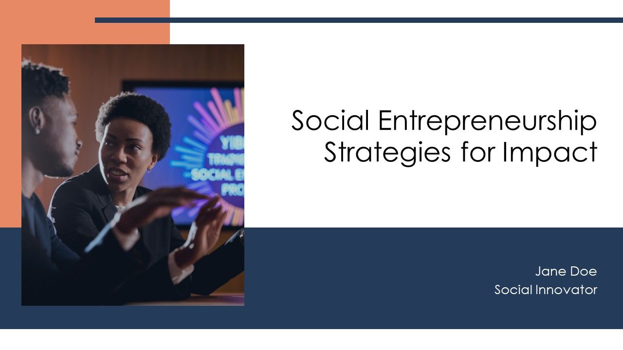 Social Entrepreneurship Strategies For Impact PPT Designs AT Social Entrepreneurship Strategies For Impact PPT Designs AT