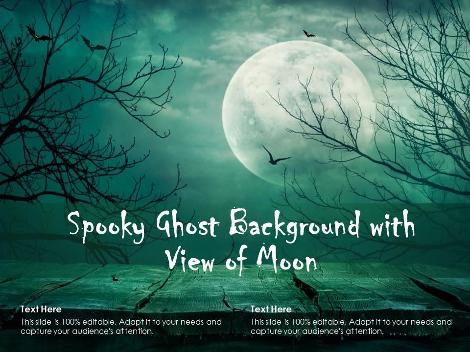 Spooky Ghost Background With View Of Moon | PowerPoint Slide Presentation  Sample | Slide PPT | Template Presentation