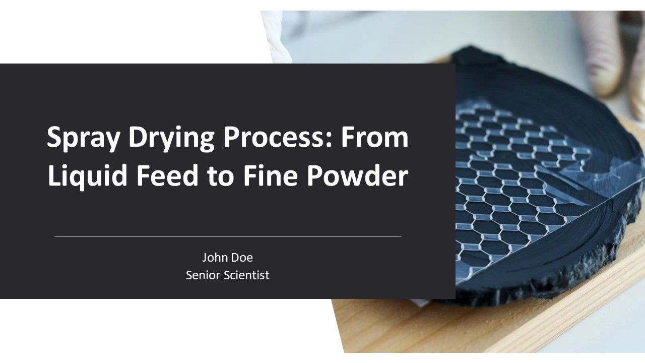 Spray Drying Process From Liquid Feed To Fine Powder PPT Presentation AT Spray Drying Process From Liquid Feed To Fine Powder PPT Presentation AT