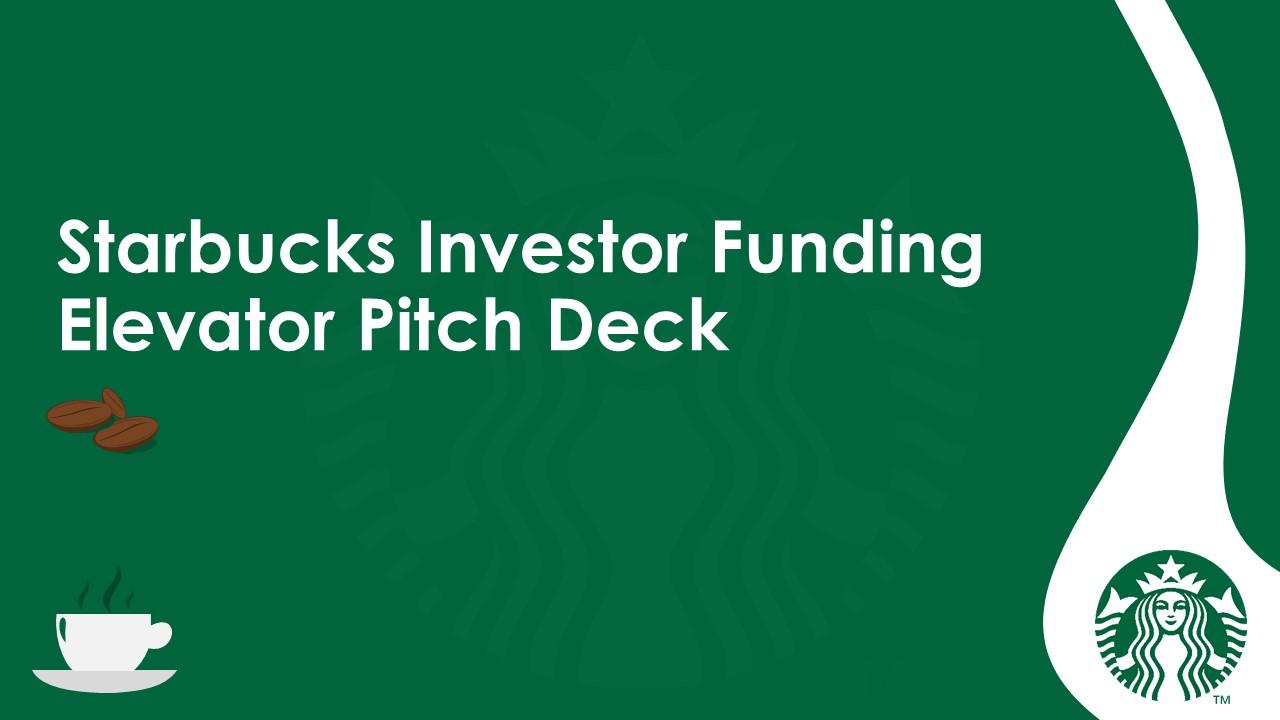 Starbucks investor funding elevator pitch deck ppt template Slide01