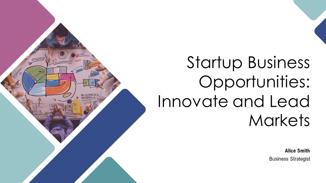Startup Business Opportunities Innovate And Lead Markets PPT Presentation AT