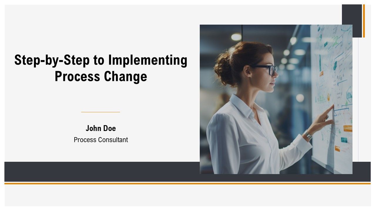Step By Step To Implementing Process Change PPT Summary AT