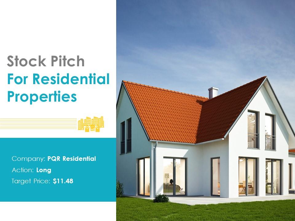 Stock Pitch Residential Properties Powerpoint Presentation Ppt Slide Template