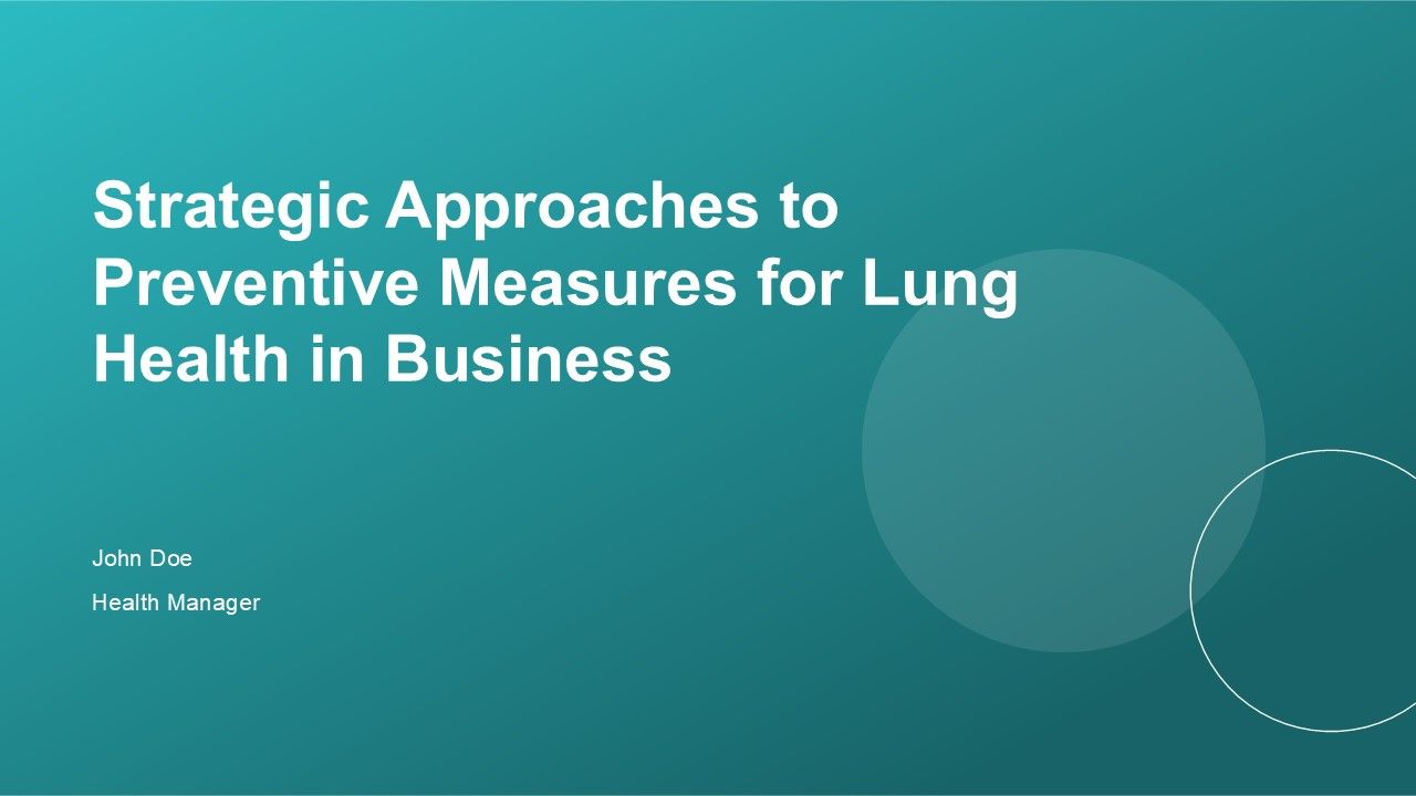Strategic Approaches To Preventive Measures For Lung Health In Business ...