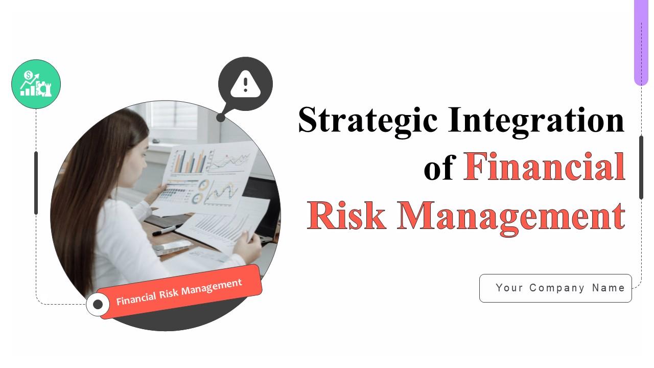 Strategic Financial Risk Strategic Integration Of Financial Risk Management Risk CD PPT Example