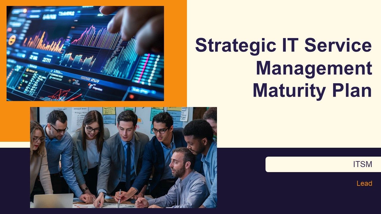 Strategic IT Service Management Maturity Plan PPT Demonstration AT Strategic IT Service Management Maturity Plan PPT Demonstration AT