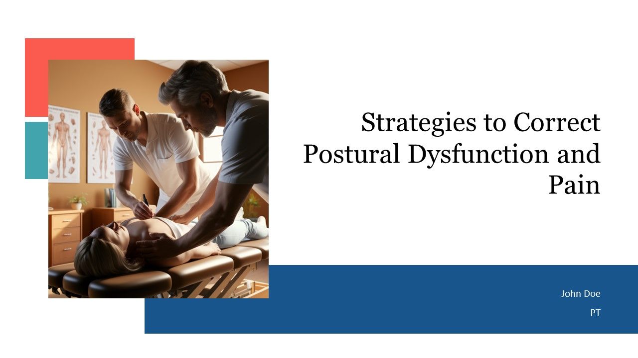 Postural Dysfunction Examples Strategies To Correct Postural Dysfunction And Pain PPT Example AT