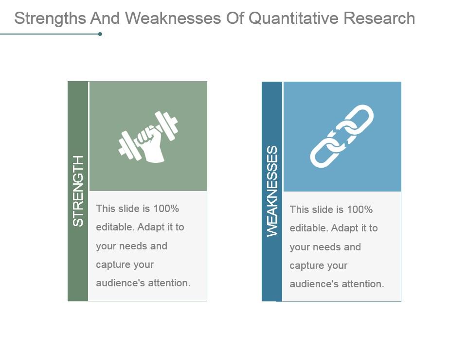 Strengths and weaknesses of quantitative research powerpoint slide designs download Slide00