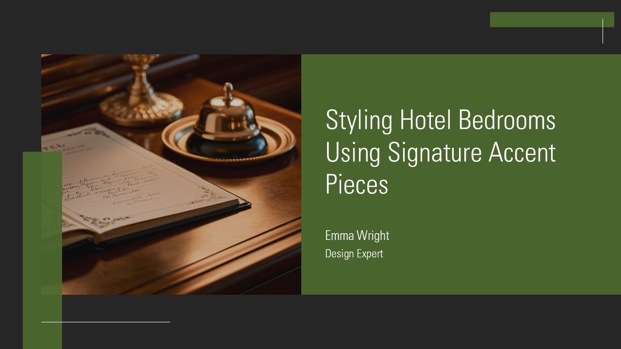 Styling Hotel Bedrooms Using Signature Accent Pieces PPT Example AT Styling Hotel Bedrooms Using Signature Accent Pieces PPT Example AT