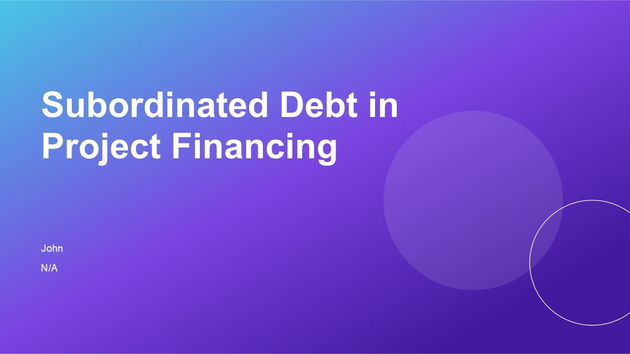 Subordinated Debt In Project Financing PPT Presentation ST AI