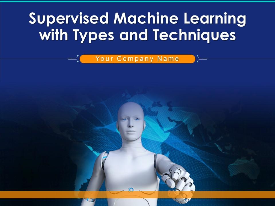 Supervised Machine Learning With Types And Techniques Slide01