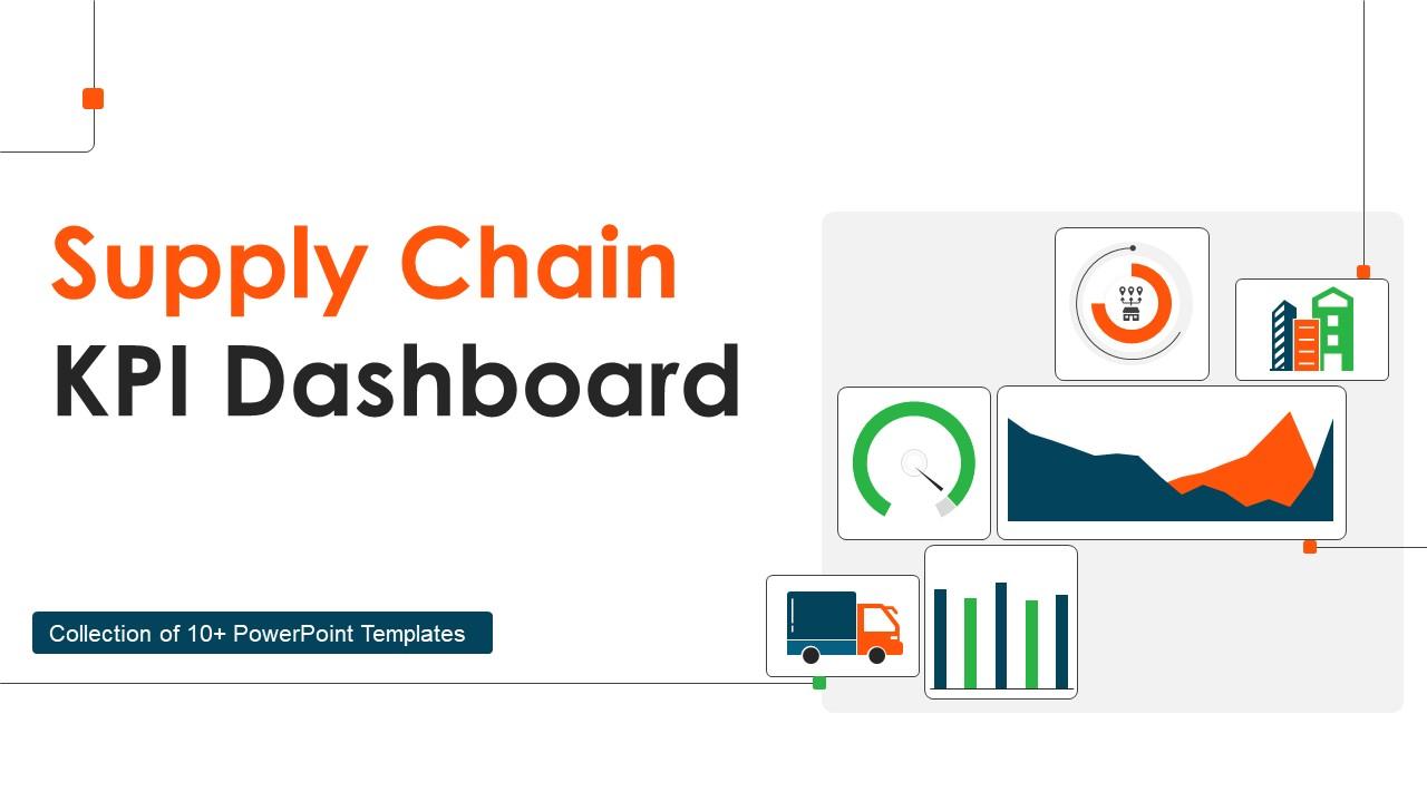 Supply chain kpi dashboard powerpoint ppt template bundles ppt slide