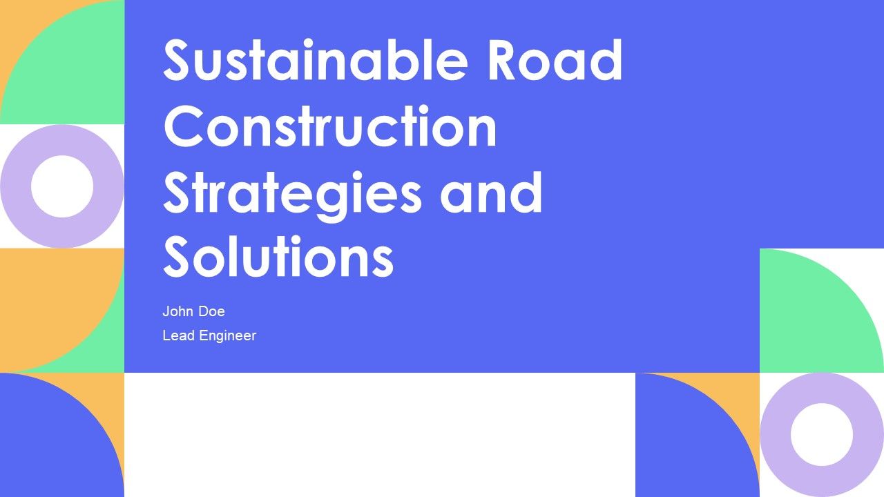 Sustainable Road Construction Strategies And Solutions PPT Summary AT Sustainable Road Construction Strategies And Solutions PPT Summary AT