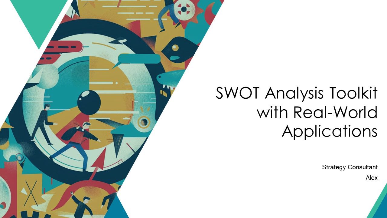 SWOT Analysis Toolkit With Real World Applications PPT Slides AT SWOT Analysis Toolkit With Real World Applications PPT Slides AT