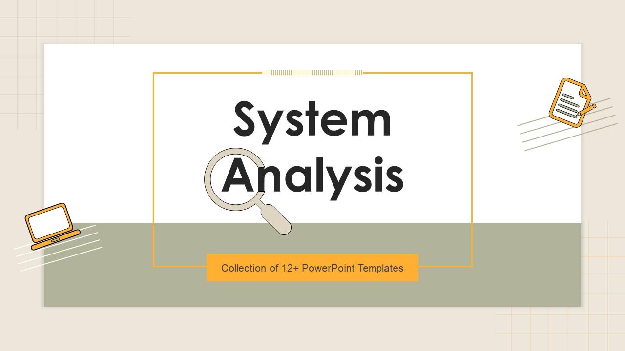 System Analysis Powerpoint PPT Template Bundles PPT Presentation