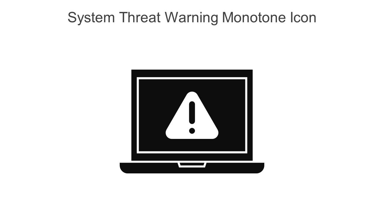System Threat Warning Monotone Icon In Powerpoint Pptx Png And Editable Eps Format Slide01